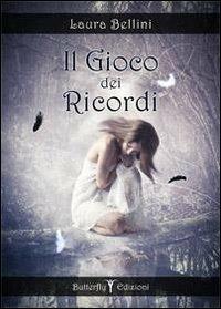 Il gioco dei ricordi - Laura Bellini - copertina