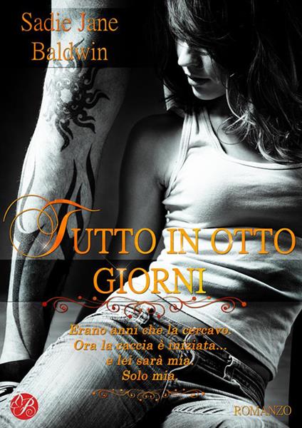 Tutto in otto giorni - Sadie Jane Baldwin - copertina