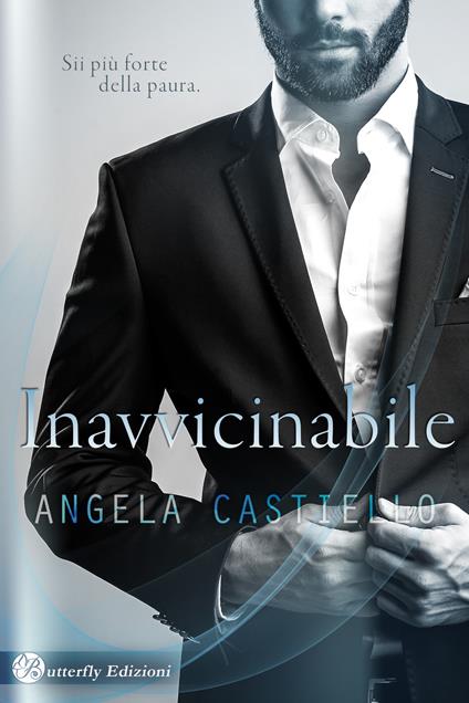 Inavvicinabile. Nuova ediz. - Angela Castiello - copertina