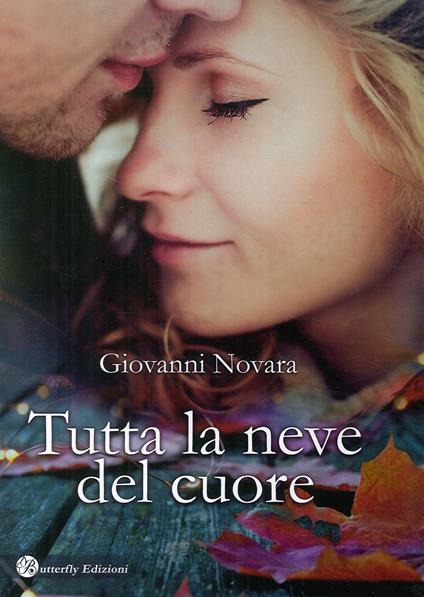 Tutta la neve del cuore - Giovanni Novara - copertina