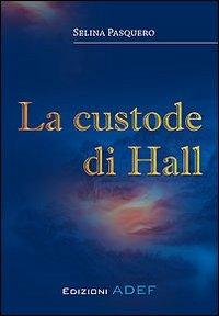 La custode di Hall - Selina Pasquero - copertina