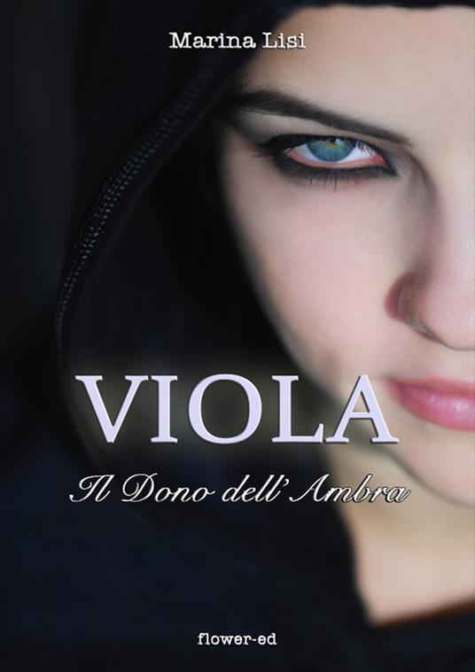 Il dono dell'ambra. Viola - Marina Lisi - ebook