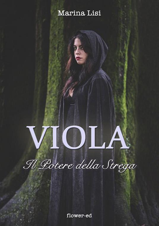 Viola. Il potere della strega - Marina Lisi - ebook