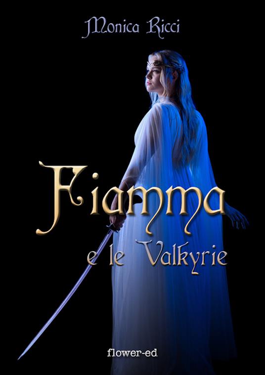 Fiamma e le Valkyrie - Monica Ricci - ebook