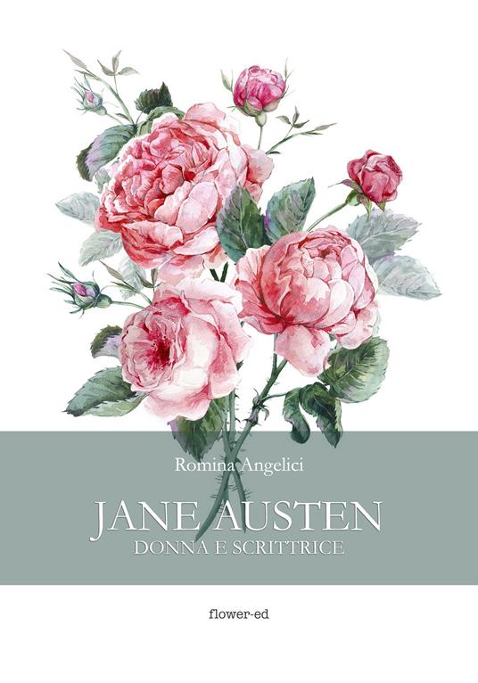 Jane Austen. Donna e scrittrice - Romina Angelici - ebook