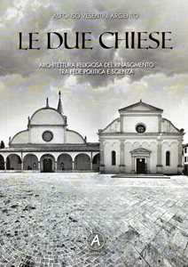 Image of Le due chiese. Architettura religiosa del Rinascimento tra fede politica e scienza