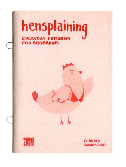 Hensplaining. Everyday feminism for birdbrains. Ediz. italiana e inglese - Claudia Dagostino - copertina