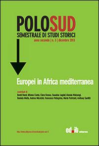 Polo Sud. Semestrale di Studi Storici (2013). Vol. 3: Europei in Africa mediterranea. - copertina