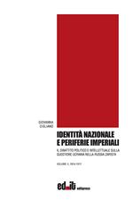 Identità nazionale e periferie imperiali. Il dibattito politico e intellettuale sulla questione ucraina nella Russia zarista. Vol. 2: 1914-1917.