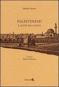 Palestinese! E altri racconti - Samira Azzam - copertina