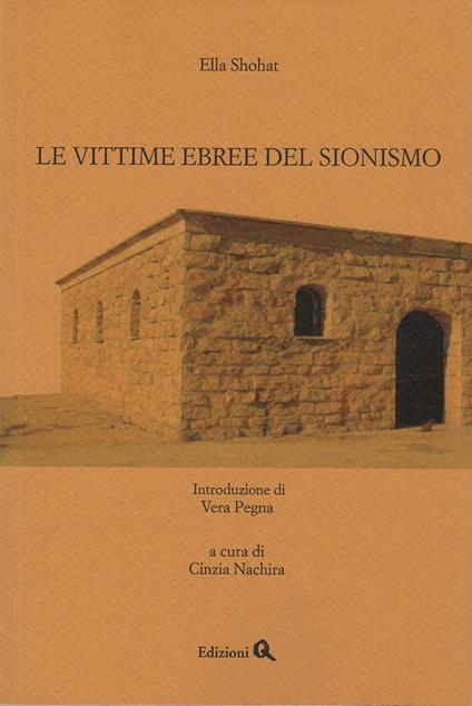 Le vittime ebree del sionismo - Ella Shohat,Vera Pegna - copertina