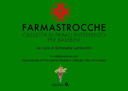 Farmastrocche. Cassetta di primo intervento per bambini. Ediz. illustrata - Simonetta Lambertini - copertina