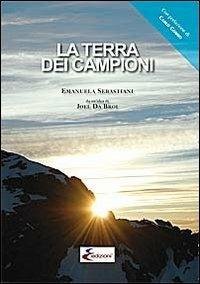 La terra dei campioni - Emanuela Sebastiani - copertina
