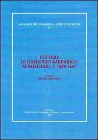 Lettere di Gregorio Barbarigo ai familiari. Vol. 7: 1680-1687. - copertina