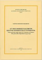 «Ut grex dominicus salubriter regatur, conservetur et custodiatur». Visite pastoriali degli abati di S. Giustina in Padova alle parrocchie dipend enti (1534-1791)