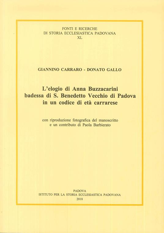 L' elogio di Anna Buzzacarini Badessa di S. Benedetto Vecchio di Padova in un codice di età carrarese - Paola Barbierato - copertina