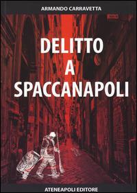 Delitto a Spaccanapoli - Armando Carravetta - copertina