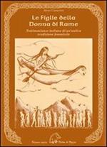 Le figlie della donna di rame. Testimonianze indiane di un'antica tradizione femminile