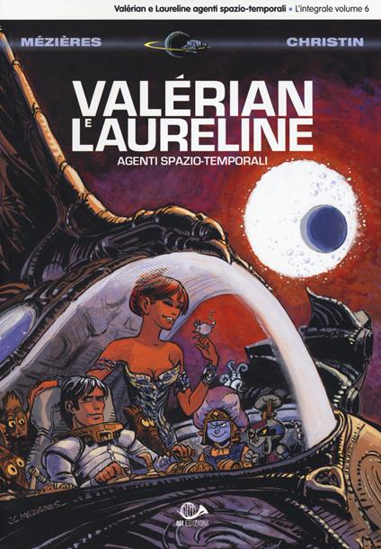 Valérian e Laureline agenti spazio-temporali. Vol. 6 - Jean-Claude Mézières,Pierre Christin - copertina