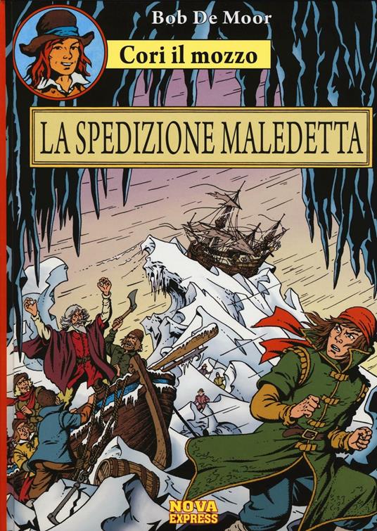 La spedizione maledetta. Cori il mozzo. Vol. 4 - Bob De Moor - copertina