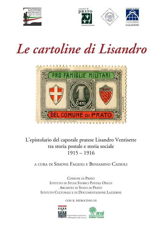 Le cartoline di Lisandro. L'epistolario del caporale pratese Lisandro Ventisette tra storia postale e storia sociale 1915-16 - copertina