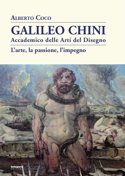 Galileo Chini. Accademico delle arti del disegno. L'arte, la passione, l'impegno. Nuova ediz. - Alberto Coco - copertina