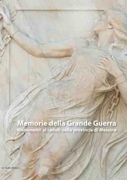 Memorie della grande guerra. Monumenti ai caduti nella provincia di Messina - copertina