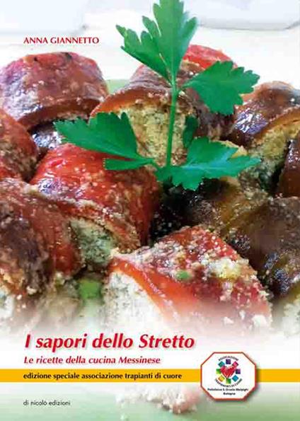 I sapori dello stretto. Le ricette della cucina messinese - Anna Giannetto - copertina