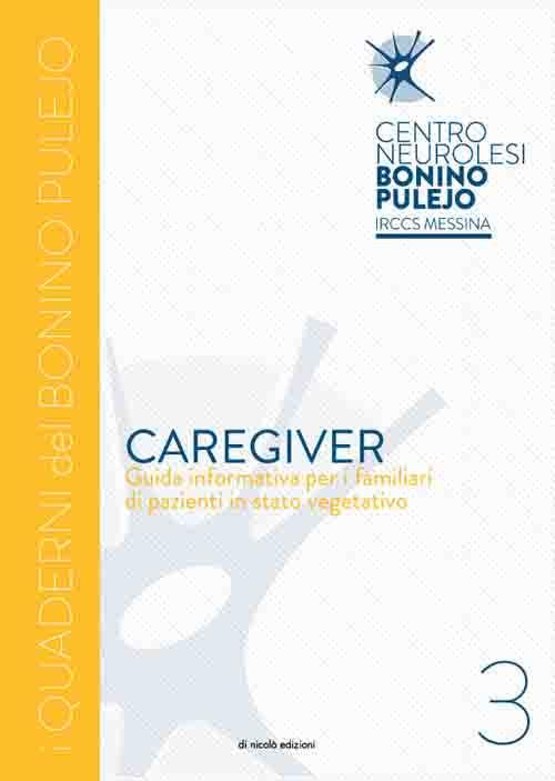 Caregiver. Guida informativa per i familiari di pazienti in stato vegetativo - copertina