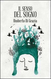 Il senso del sogno - Umberto Di Grazia - copertina