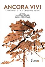 Ancora vivi. Testimonianze di chi resta dopo un suicidio