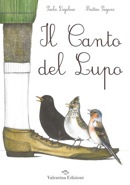 Il canto del lupo. Ediz. illustrata - Paolo Ligabue,Matteo Pagani - copertina