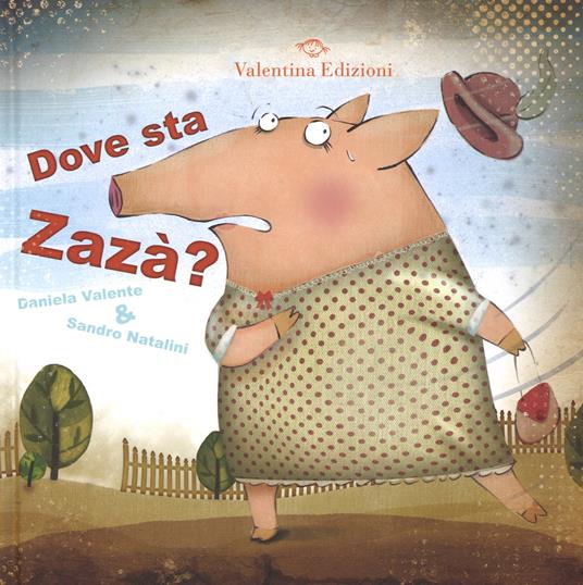 Dove sta Zazà? - Daniela Valente,Sandro Natalini - copertina