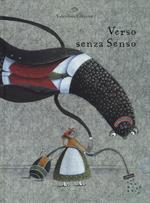 Verso senza senso. Ediz. illustrata