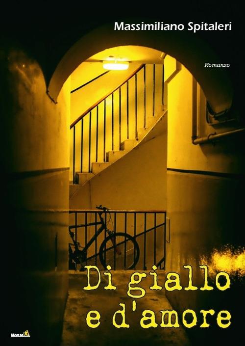 Di giallo e d'amore - Massimiliano Spitaleri - copertina