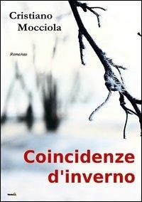 Coincidenze d'inverno - Cristiano Mocciola - copertina