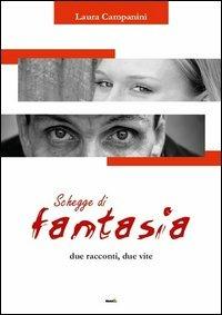 Schegge di fantasia - Laura Campanini - copertina