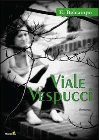 Viale Vespucci - E. Belcampo - copertina