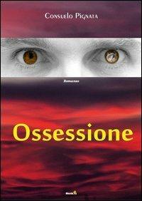 Ossessione - Consuelo Pignata - copertina