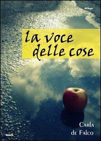 La voce delle cose - Carla De Falco - copertina