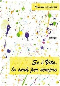 Se è vita, lo sarà per sempre - Mauro Cesaretti - copertina