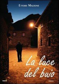 La luce del buio - Ettore Mazzone - copertina