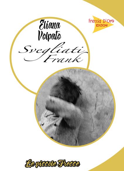 Svegliati Frank - Eliana Volpato - copertina