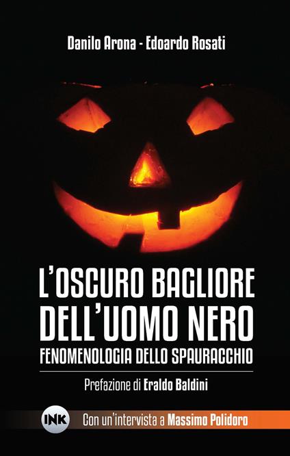 L' oscuro bagliore dell'uomo nero. Fenomenologia dello spauracchio - Danilo Arona,Edoardo Rosati - copertina