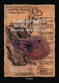 Carloforte, antiche civiltà e misteri archeologici. Indagine fra i siti archeologici veri e presunti dell'isola di San Pietro - Giancarlo Lapicca,Gianni Piredda - copertina