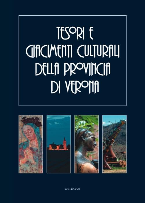 Tesori e giacimenti culturali della provincia di Verona. Ediz. illustrata - Maurizio Zumerle - copertina