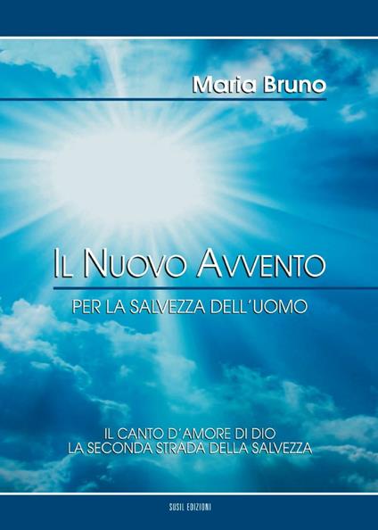 Il Nuovo Avvento per la salvezza dell'uomo - Maria Bruno - copertina