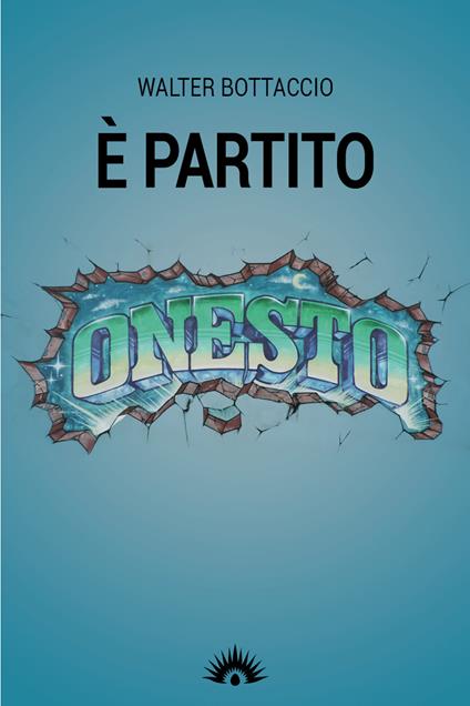 È partito onesto. Per una nuova Scampia - Walter Bottaccio - copertina