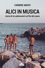 Alici in musica. Storia di tre adolescenti sul filo del rasoio