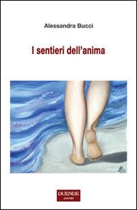 I sentieri dell'anima - Alessandra Bucci - copertina